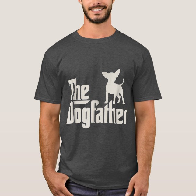 The Dogfather Chihuahua Funny Dog Owner family T Shirt (Framsida)