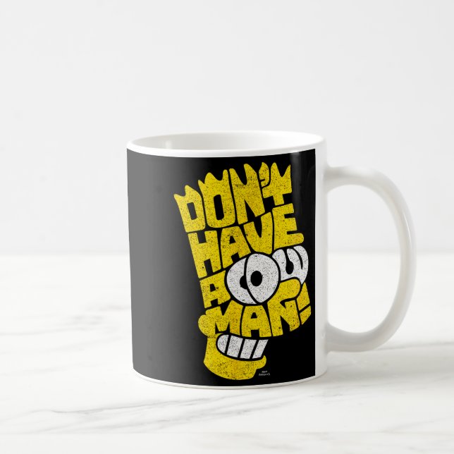 The Don't Have A Cow Man  Kaffemugg (Höger)