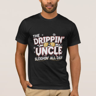 The Drippin’ Uncle – Sleighin’ All Day | Urban Chr T Shirt