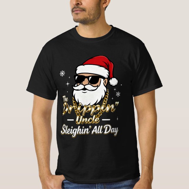The Drippin’ Uncle – Sleighin’ All Day | Urban Chr T Shirt (Framsida)