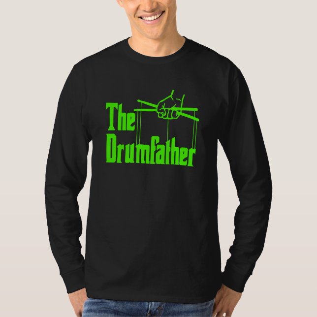 The Drumfather Quote For Drummer  1 T Shirt (Framsida)