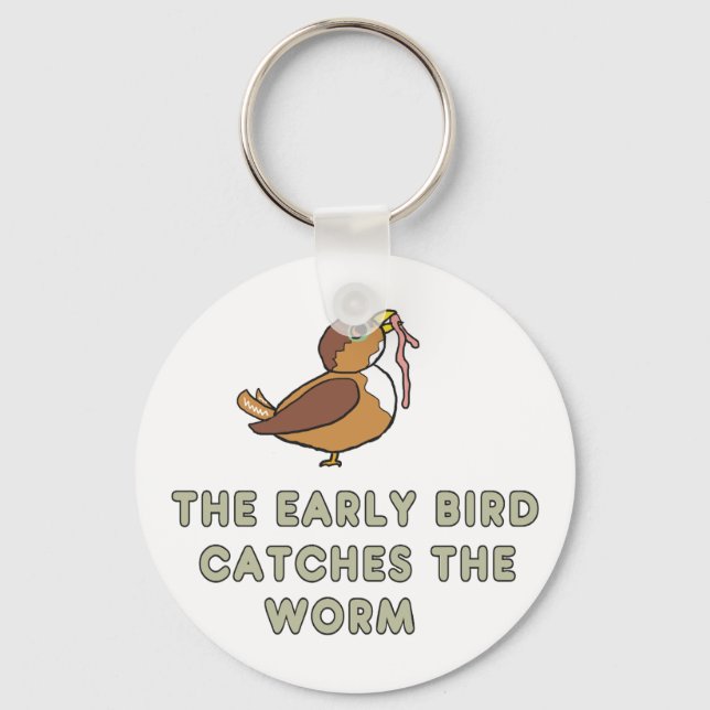 The Early Bird Catches The Worm Nyckelring (Framsida)