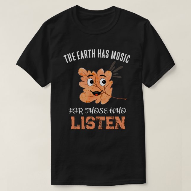"The Earth Has Music" Smiling Leaf T Shirt (Design framsida)