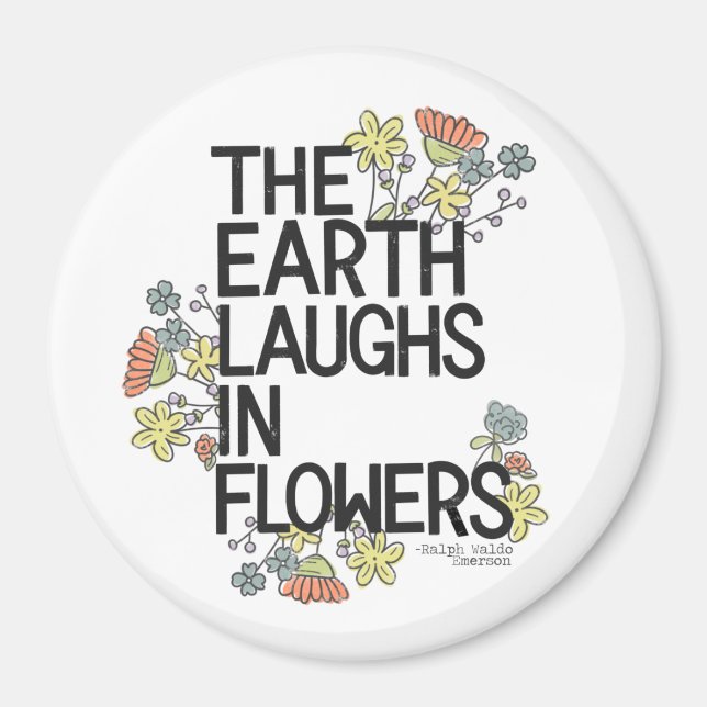 The Earth Laughs in Flowers Magnet (Framsidan)