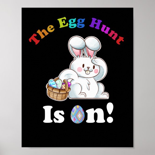 The Egg Hunt Is On Easter Day Hunt Easter Bunny Poster (Framsidan)