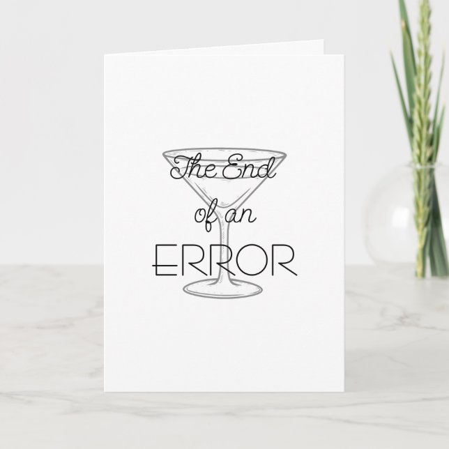The End of an Error Martini Divorce Card Kort (Framsida)