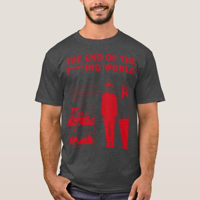 The End ofhe F ing Wolrd Movie gift T Shirt (Framsida)
