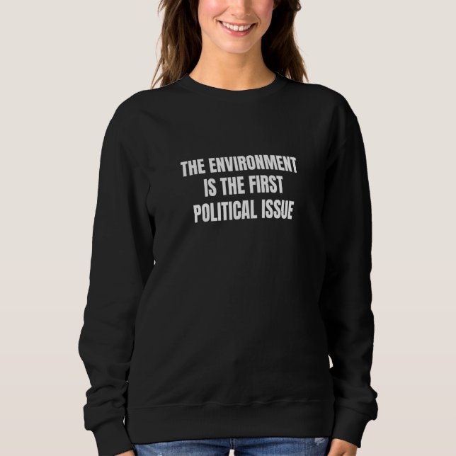 The environment is the first political issue  5 t shirt (Framsida)
