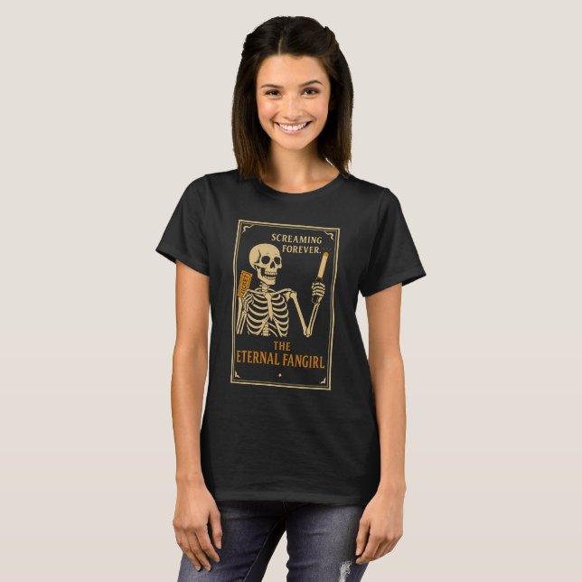 The Eternal Fangirl Skeleton T-Shirt | Funny  (Hel framsida)