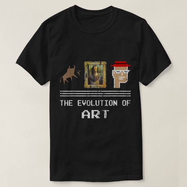 The Evolution of Art Funny NFT Design T Shirt (Design framsida)