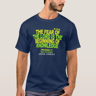 the fear of the lord is the beginning t shirt