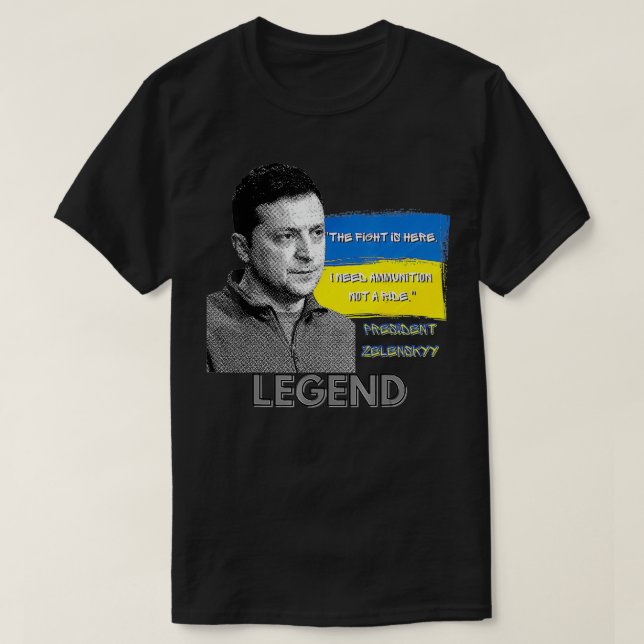 The Fight Is Here Ukraine President Zelensky Legen T Shirt (Design framsida)