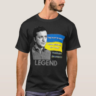 The Fight Is Here Ukraine President Zelensky Legen T Shirt