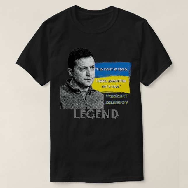 The Fight Is Here Ukraine President Zelensky Legen T Shirt (Design framsida)