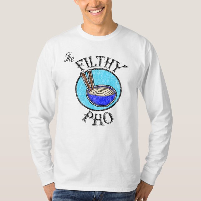 The Filthy Pho T Shirt (Framsida)