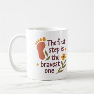 The first step is the bravest one - Mug Kaffemugg