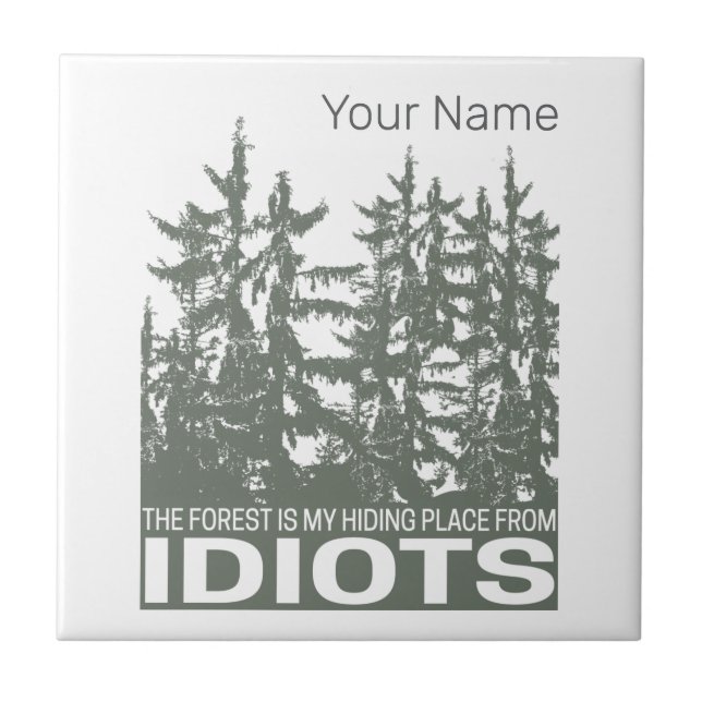 The Forest Is My Hiding Place From Idiots Saying Kakelplatta (Framsidan)