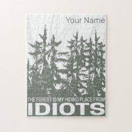 The Forest Is My Hiding Place From Idiots Saying Pussel