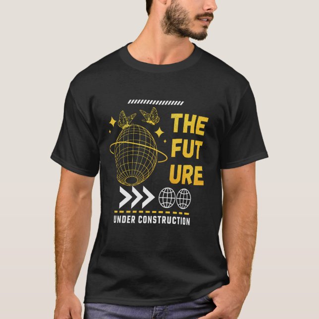 The Future Under Construction Streetwear T-shirt (Framsida)