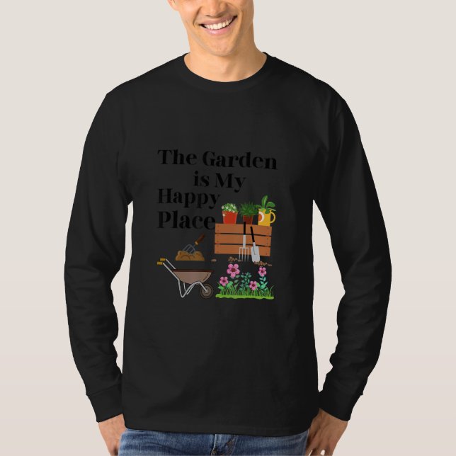 The Garden Is My Happy Place   T Shirt (Framsida)
