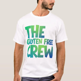 The Gluten Free Crew T Shirt