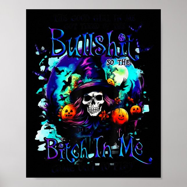 The Good Girl In Me Got Tired Halloween Witch Skul Poster (Framsidan)