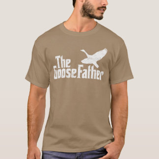 The Goosefather Goose Father Canada Geese Bird Wat T Shirt