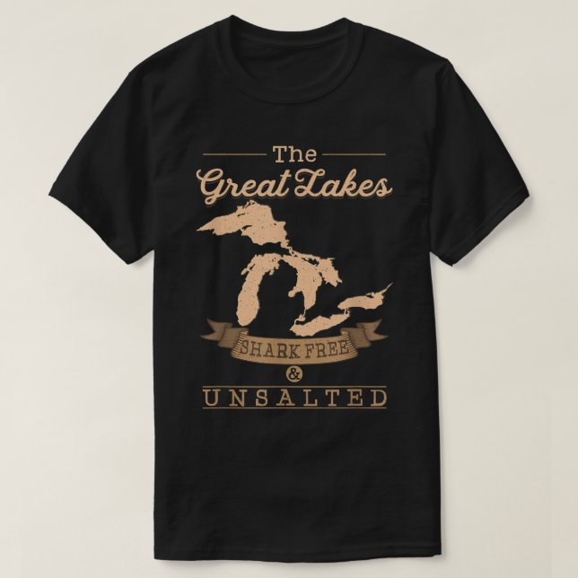 The Great Lakes Shark Free Unsalted  Michigan Gift T Shirt (Design framsida)