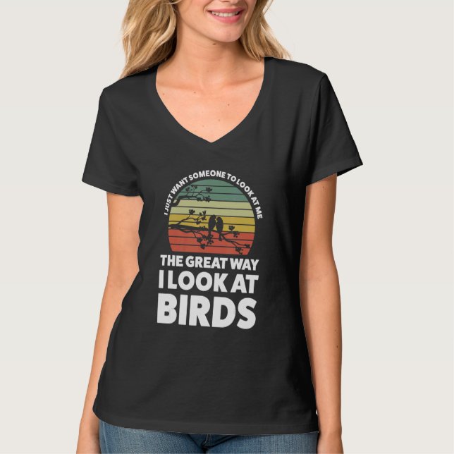 The great way I look at Birds Birding T Shirt (Framsida)