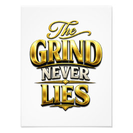 The Grind Never Lies Guld Motiverande Design Fototryck