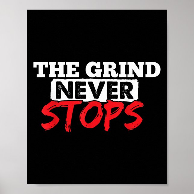 The Grind Never Stops Motivation Insrational Quote Poster (Framsidan)