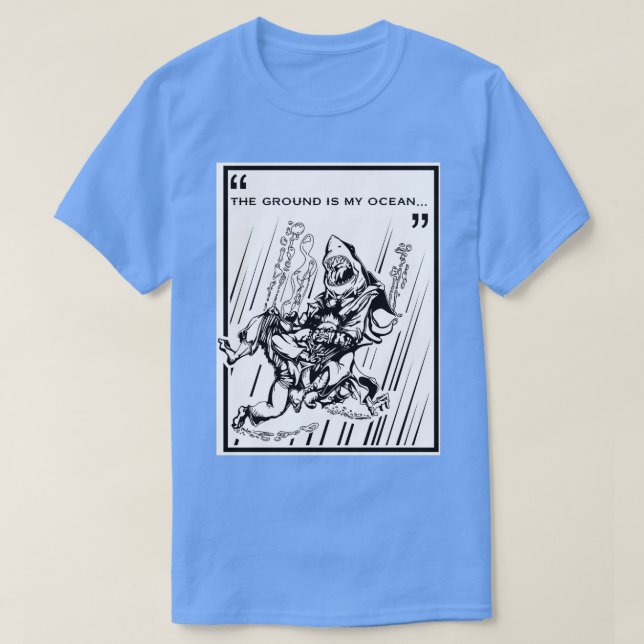 The Ground is My Ocean T Shirt (Design framsida)