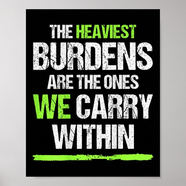 The Heaviest Burdens Are The Ones We Carry Within  Poster (Framsidan)