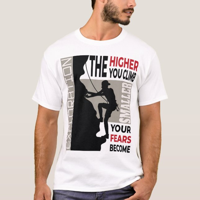 The Higher You Climb – Adventure & Motivation Desi T Shirt (Framsida)