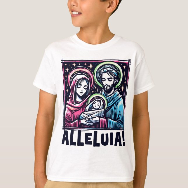 The Holy Family: ALLELUIA! T Shirt (Framsida)