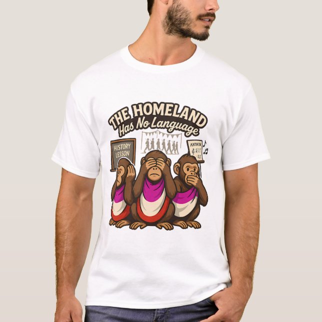 The Homeland Has No Language – Three Wise Monkeys  T Shirt (Framsida)