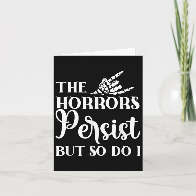 The Horrors Persist But So Do I  Kort (Framsida)