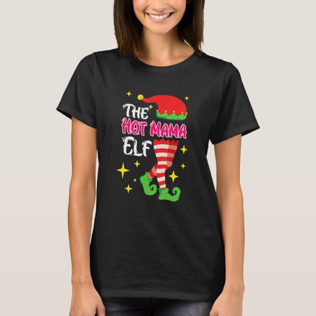 The Hot Mama Elf Mother Elf T Shirt (Framsida)