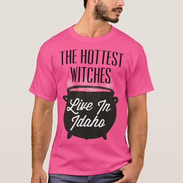 The Hottest Witches Live in Idaho Halloween Quote T Shirt (Framsida)