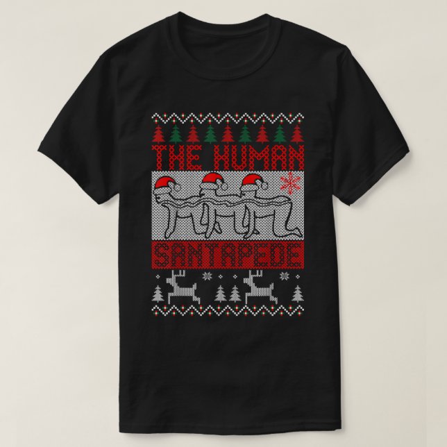 The Human Santapede Ugly Christmas Sweater Xmas T- T Shirt (Design framsida)
