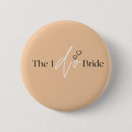 The I do Bride Button Pin Knapp