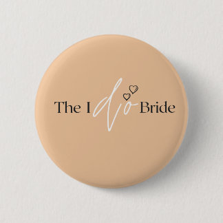 The I do Bride Button Pin Knapp