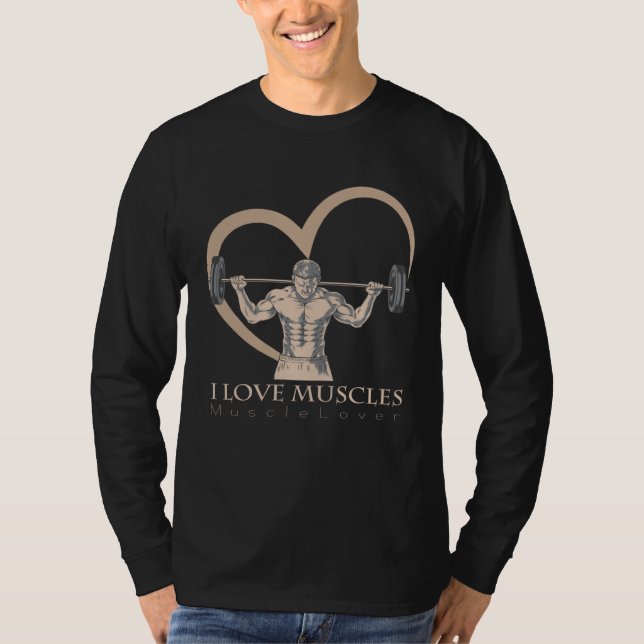 the I Love Muscles love for all things muscular T Shirt (Framsida)
