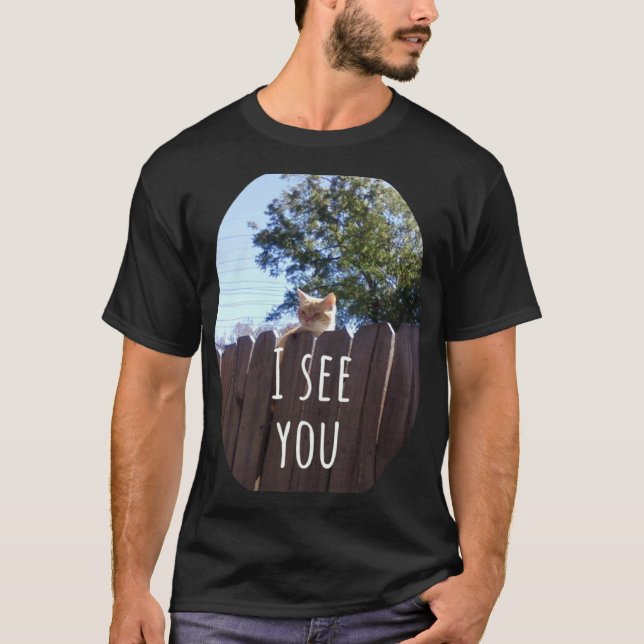 The I See You Katt T Shirt (Framsida)
