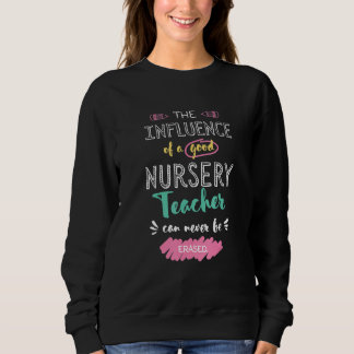 The Influence of A Good Nursery Teacher Thank You T Shirt