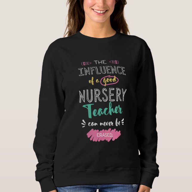 The Influence of A Good Nursery Teacher Thank You  T Shirt (Framsida)