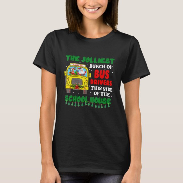 The Jolliest Bunch Of Bus Driver Christmas School  T Shirt (Framsida)