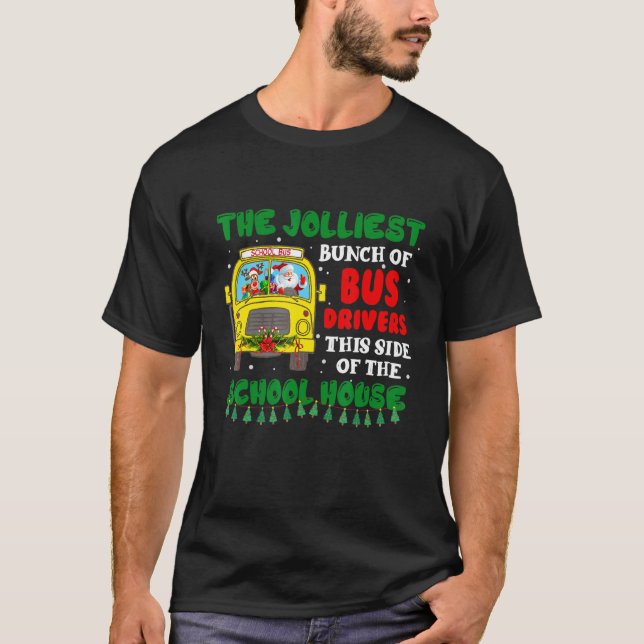 The Jolliest Bunch Of Bus Driver Christmas School  T Shirt (Framsida)
