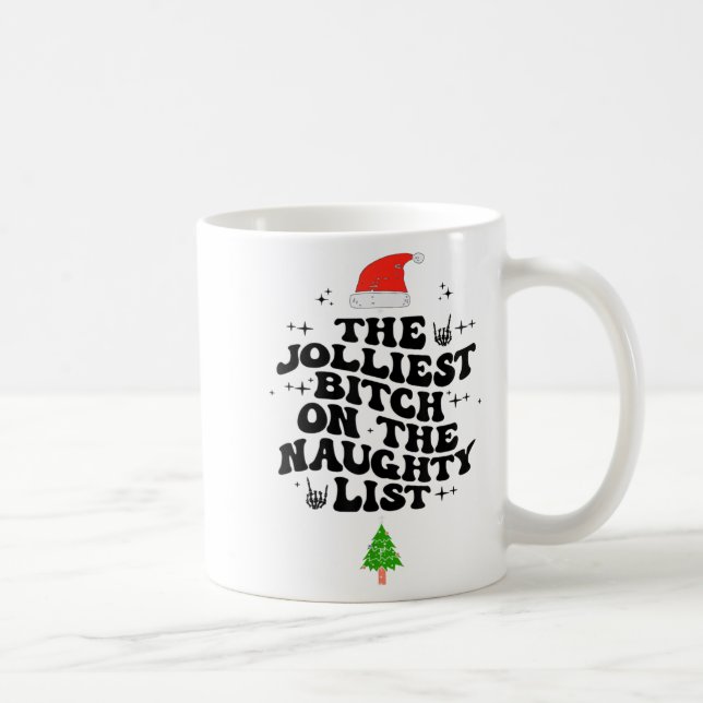 The Jolliest On The Naughty List Funny Christmas  Kaffemugg (Höger)