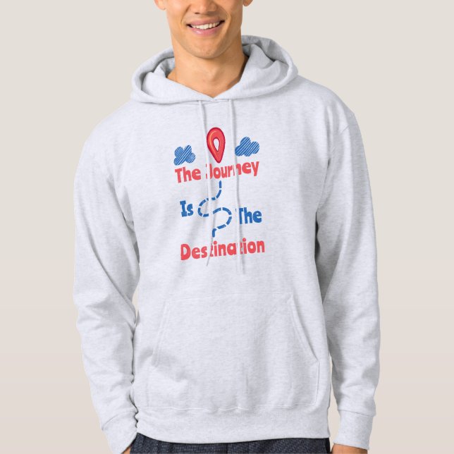 The journey Is The Destination  Hoodie (Framsida)